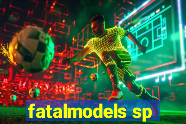 fatalmodels sp